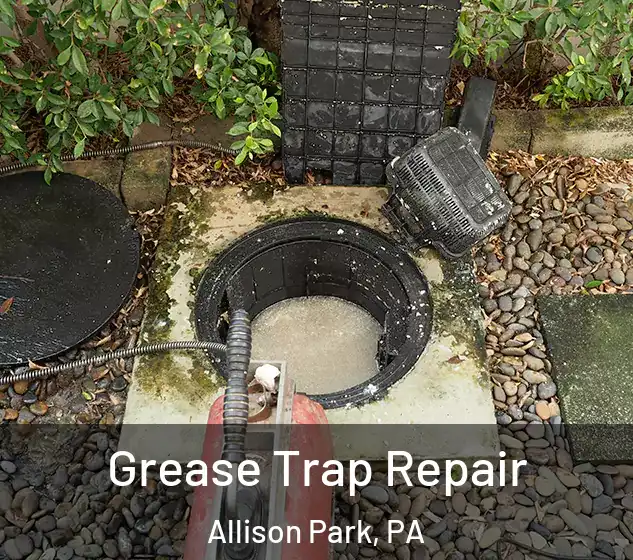  Grease Trap Repair Allison Park, PA